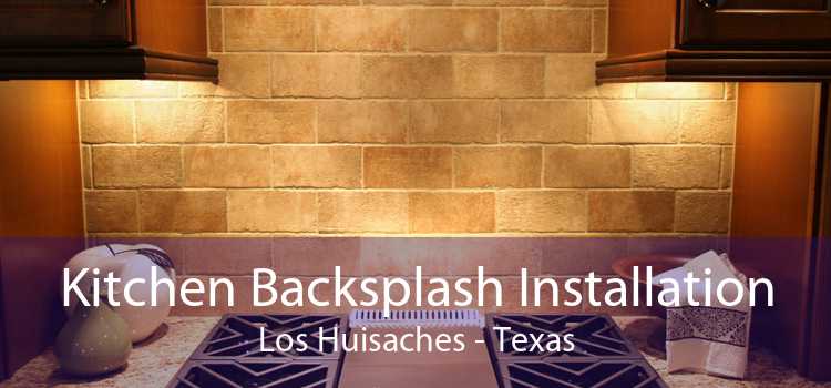 Kitchen Backsplash Installation Los Huisaches - Texas