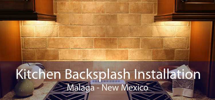 Kitchen Backsplash Installation Malaga - New Mexico