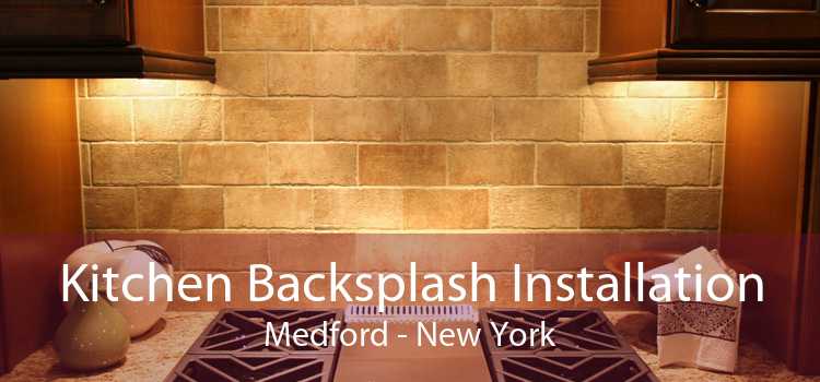 Kitchen Backsplash Installation Medford - New York