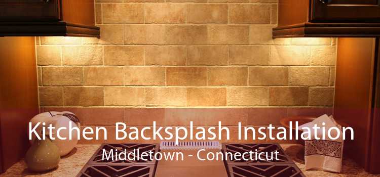 Kitchen Backsplash Installation Middletown - Connecticut