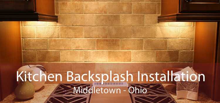 Kitchen Backsplash Installation Middletown - Ohio