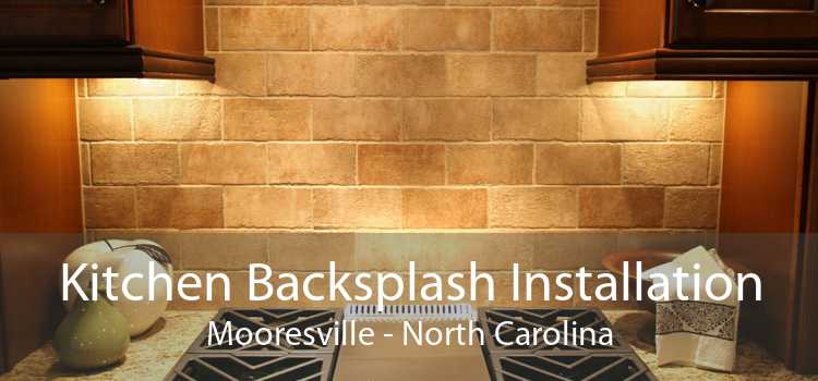 Kitchen Backsplash Installation Mooresville - North Carolina