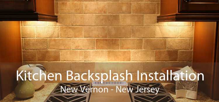 Kitchen Backsplash Installation New Vernon - New Jersey