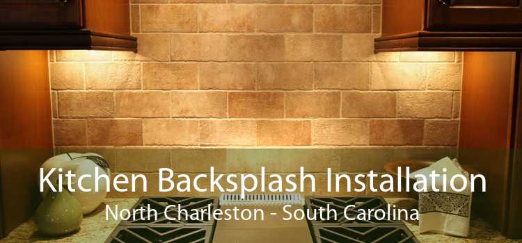 Kitchen Backsplash Installation North Charleston - South Carolina