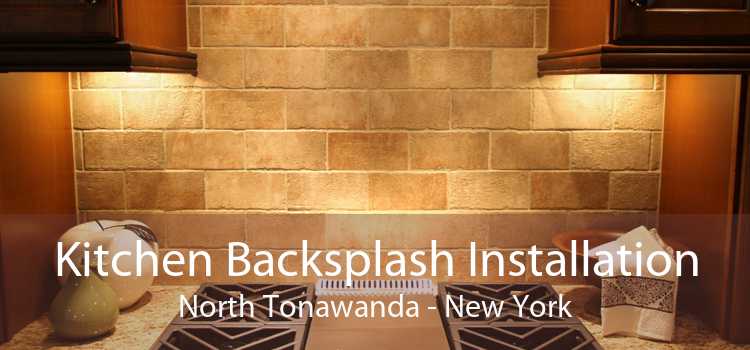 Kitchen Backsplash Installation North Tonawanda - New York