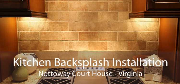 Kitchen Backsplash Installation Nottoway Court House - Virginia