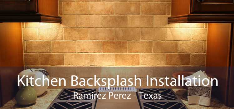 Kitchen Backsplash Installation Ramirez Perez - Texas
