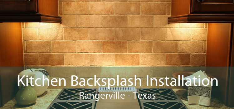 Kitchen Backsplash Installation Rangerville - Texas