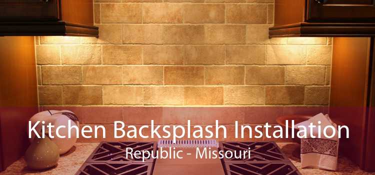 Kitchen Backsplash Installation Republic - Missouri