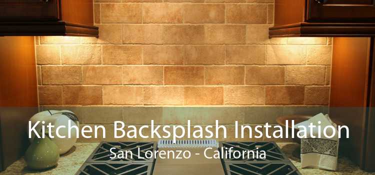 Kitchen Backsplash Installation San Lorenzo - California