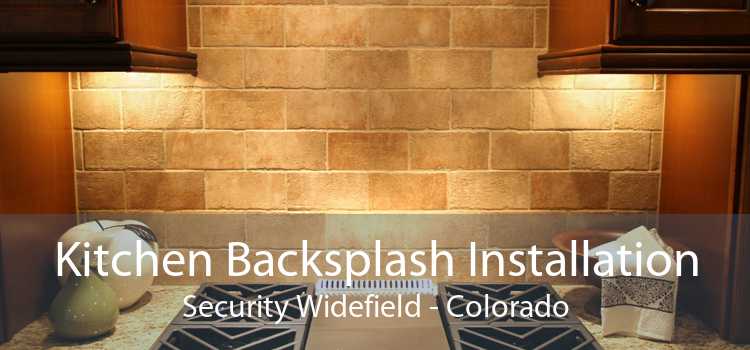 Kitchen Backsplash Installation Security Widefield - Colorado