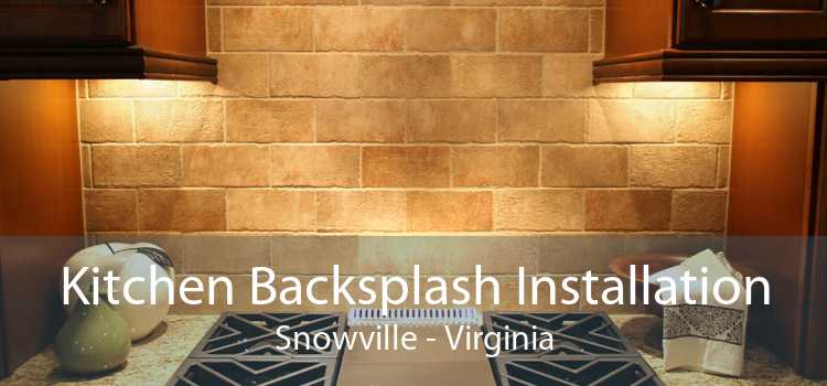 Kitchen Backsplash Installation Snowville - Virginia