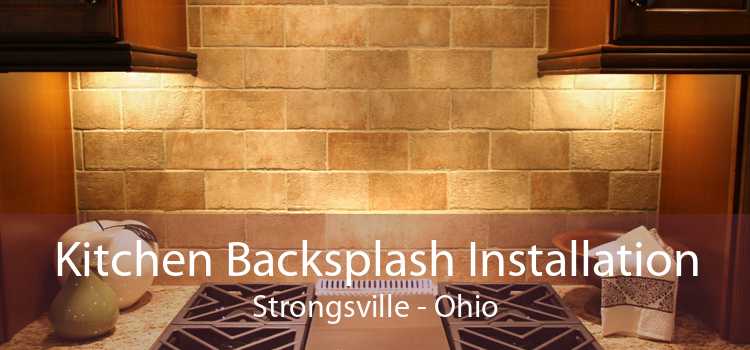 Kitchen Backsplash Installation Strongsville - Ohio