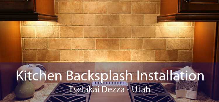 Kitchen Backsplash Installation Tselakai Dezza - Utah