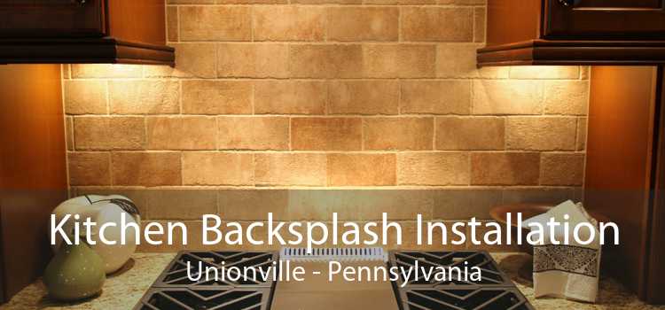 Kitchen Backsplash Installation Unionville - Pennsylvania
