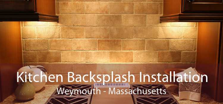 Kitchen Backsplash Installation Weymouth - Massachusetts