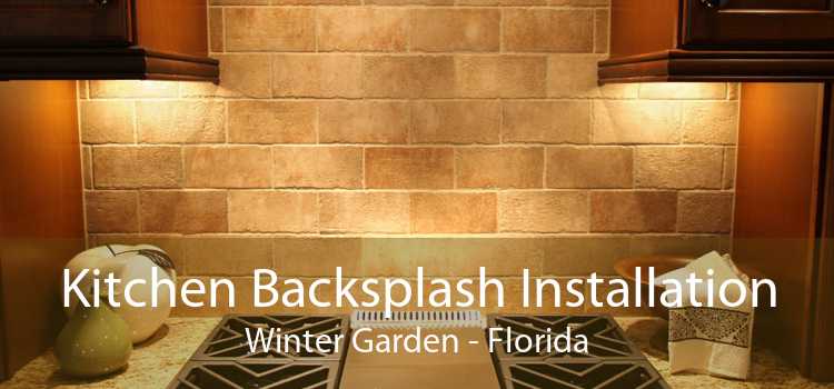 Kitchen Backsplash Installation Winter Garden - Florida