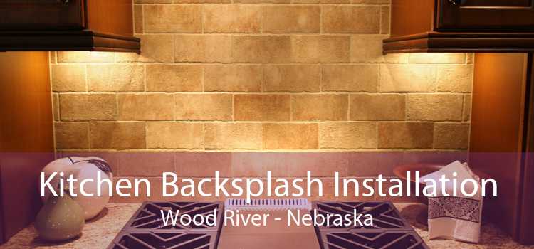 Kitchen Backsplash Installation Wood River - Nebraska