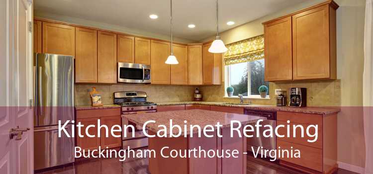 Kitchen Cabinet Refacing Buckingham Courthouse - Virginia