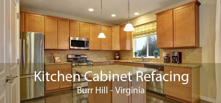 Kitchen Cabinet Refacing Burr Hill - Virginia