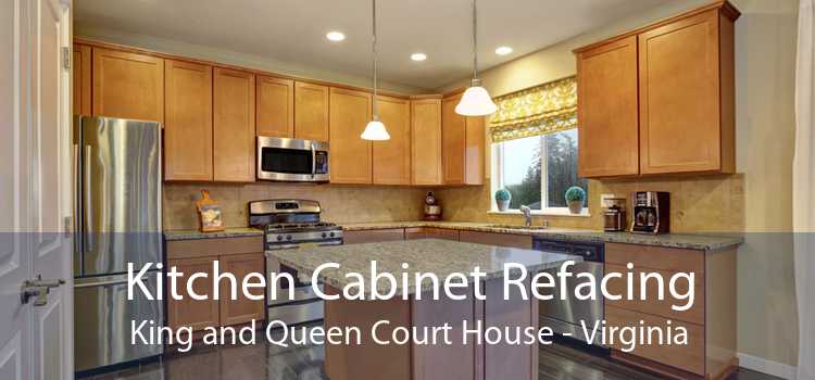 Kitchen Cabinet Refacing King and Queen Court House - Virginia