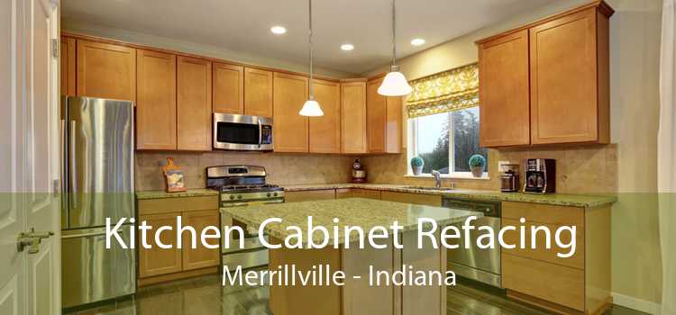 Kitchen Cabinet Refacing Merrillville - Indiana