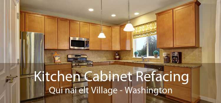 Kitchen Cabinet Refacing Qui nai elt Village - Washington