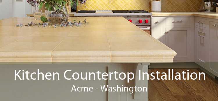 Kitchen Countertop Installation Acme - Washington