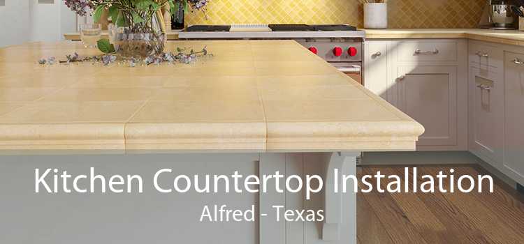 Kitchen Countertop Installation Alfred - Texas