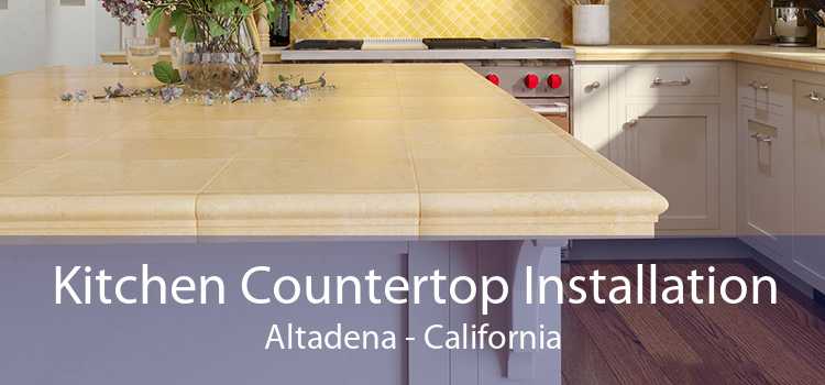 Kitchen Countertop Installation Altadena - California