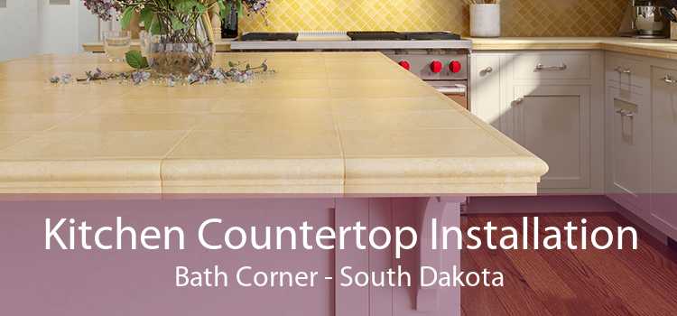 Kitchen Countertop Installation Bath Corner - South Dakota