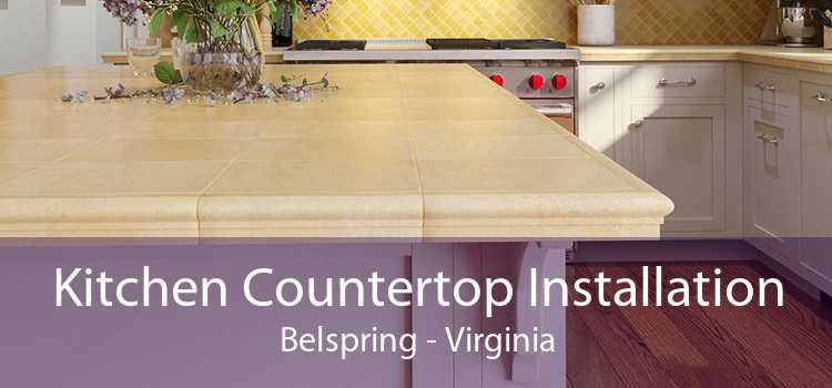 Kitchen Countertop Installation Belspring - Virginia