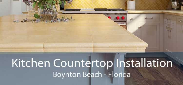 Kitchen Countertop Installation Boynton Beach - Florida