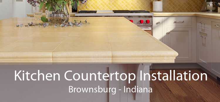 Kitchen Countertop Installation Brownsburg - Indiana