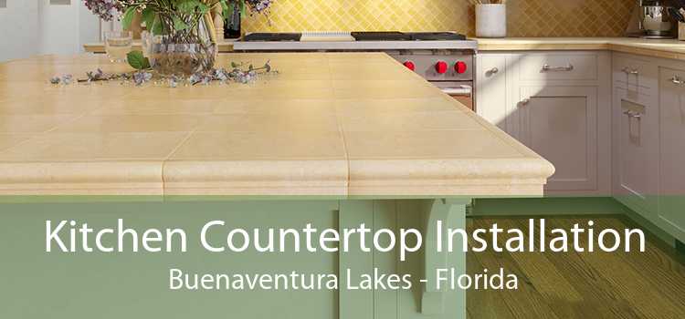 Kitchen Countertop Installation Buenaventura Lakes - Florida