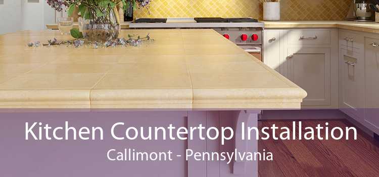 Kitchen Countertop Installation Callimont - Pennsylvania
