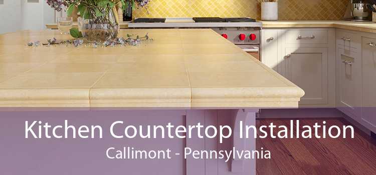 Kitchen Countertop Installation Callimont - Pennsylvania