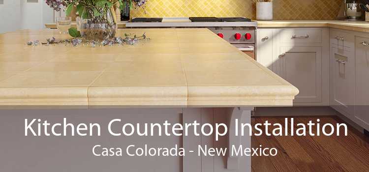 Kitchen Countertop Installation Casa Colorada - New Mexico
