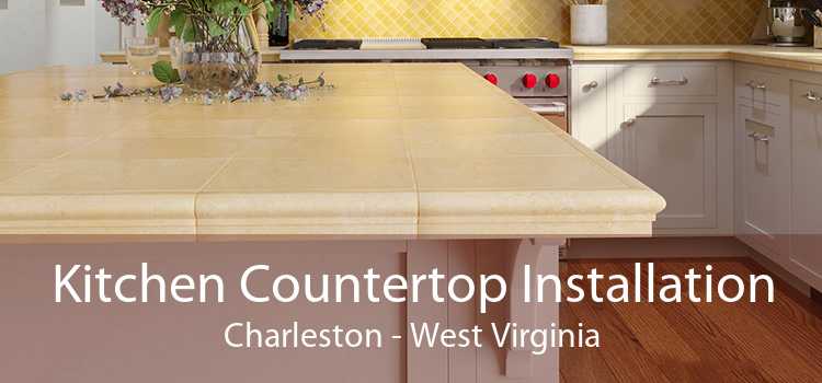 Kitchen Countertop Installation Charleston - West Virginia
