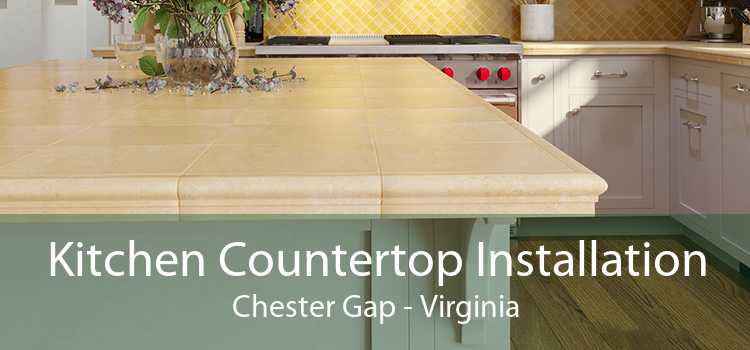 Kitchen Countertop Installation Chester Gap - Virginia