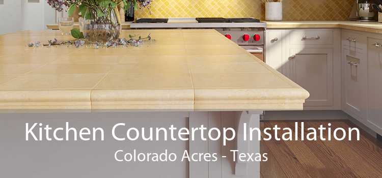 Kitchen Countertop Installation Colorado Acres - Texas