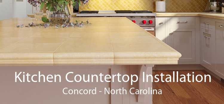 Kitchen Countertop Installation Concord - North Carolina