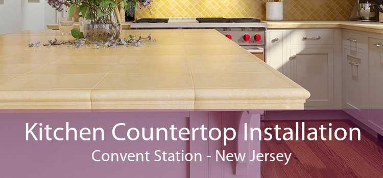 Kitchen Countertop Installation Convent Station - New Jersey