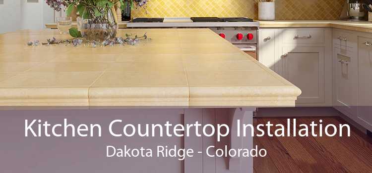 Kitchen Countertop Installation Dakota Ridge - Colorado