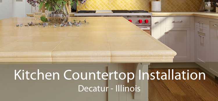 Kitchen Countertop Installation Decatur - Illinois