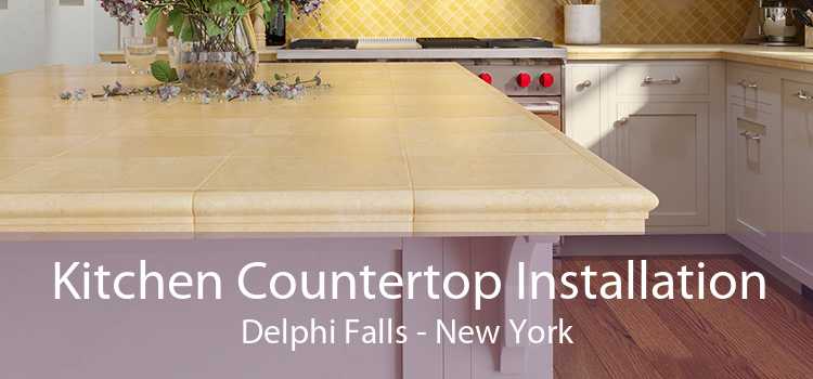 Kitchen Countertop Installation Delphi Falls - New York