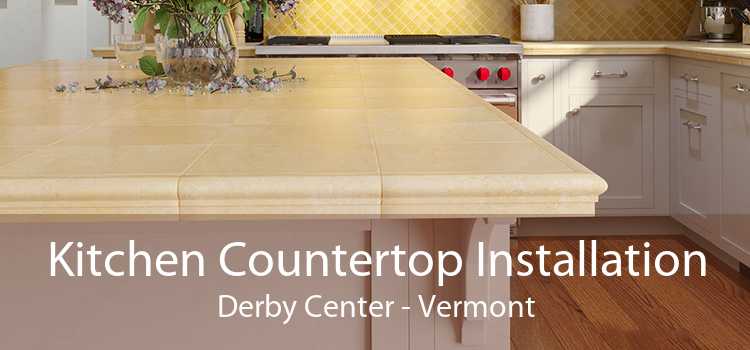 Kitchen Countertop Installation Derby Center - Vermont