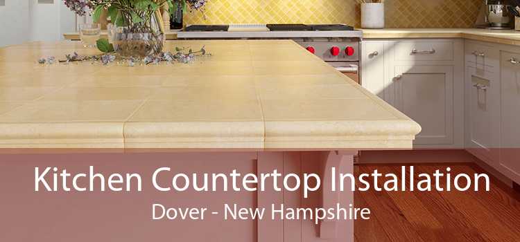 Kitchen Countertop Installation Dover - New Hampshire