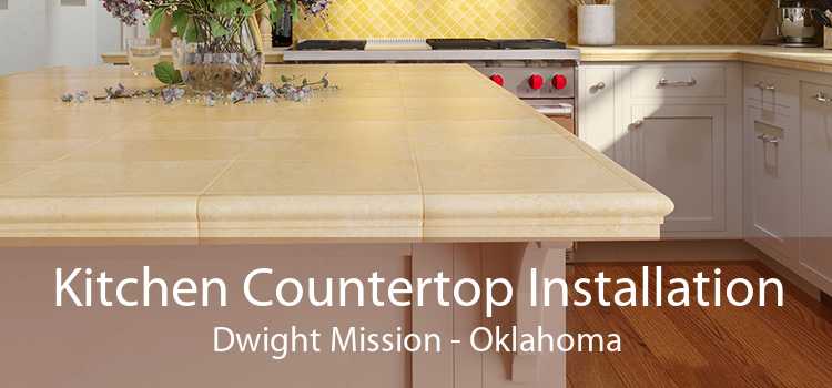 Kitchen Countertop Installation Dwight Mission - Oklahoma
