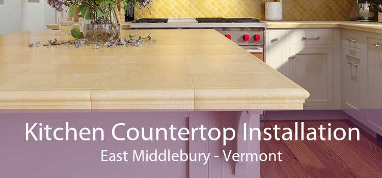 Kitchen Countertop Installation East Middlebury - Vermont